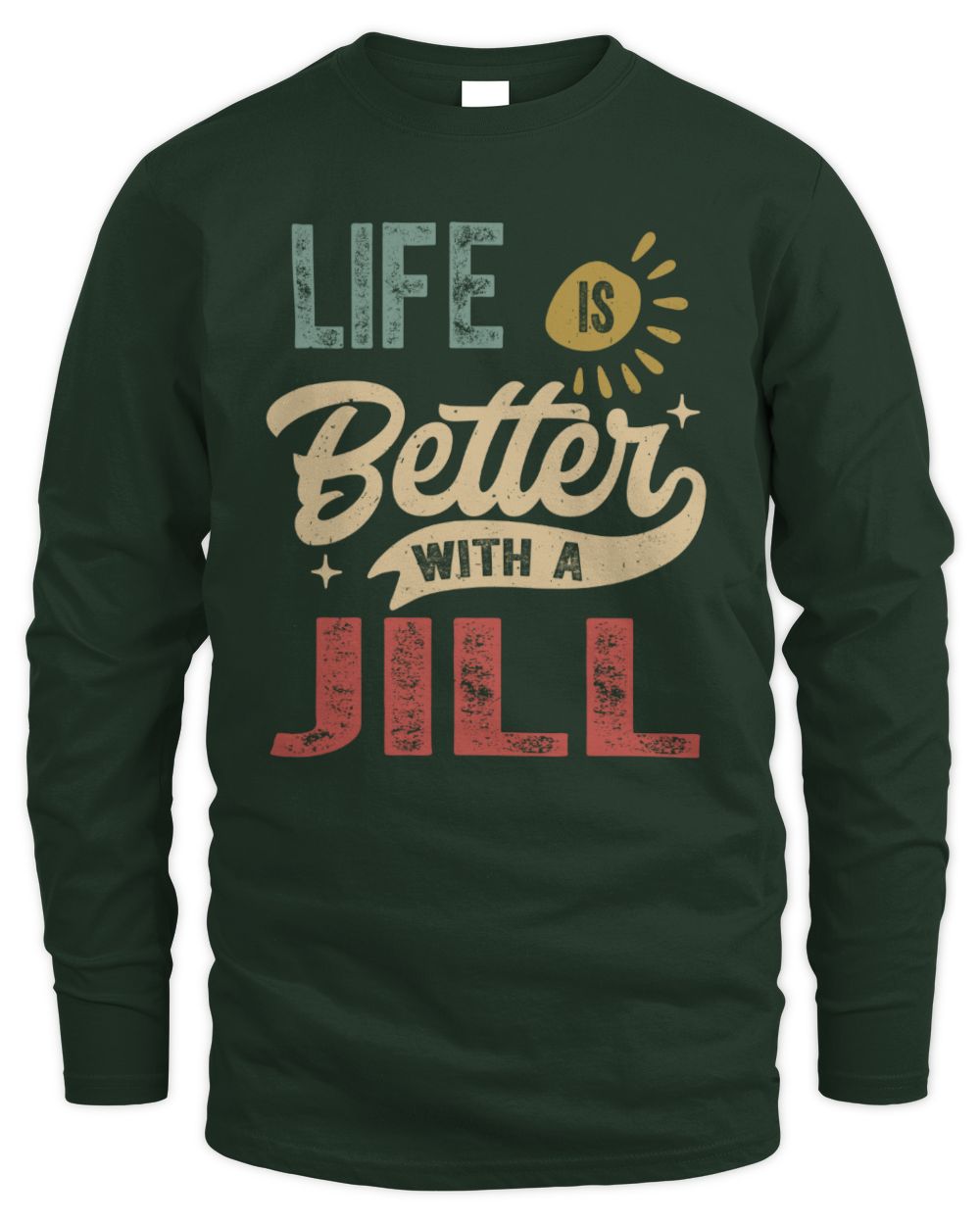 Life Is Better With a Name Personalized Retro T-Shirt JILL-48 / Men's Long Sleeved T-Shirt / forest green
