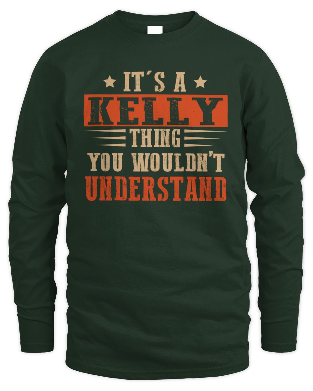 It's a Name Thing Personalized Funny Shirt KELLY M1-51 / Men's Long Sleeved T-Shirt / forest green