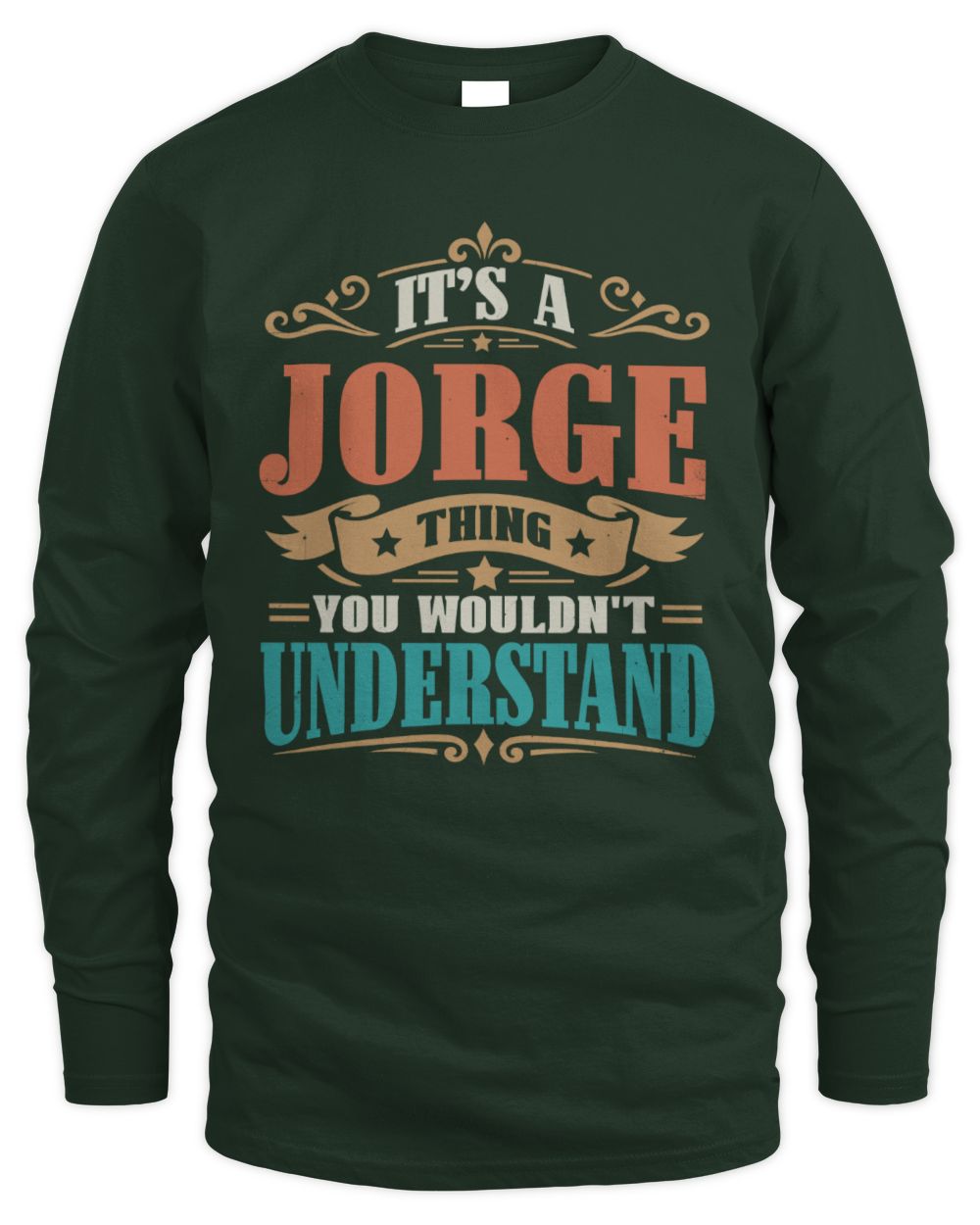It’s a Name Thing Personalized Retro T-Shirt JORGE M1-47 / Men's Long Sleeved T-Shirt / forest green
