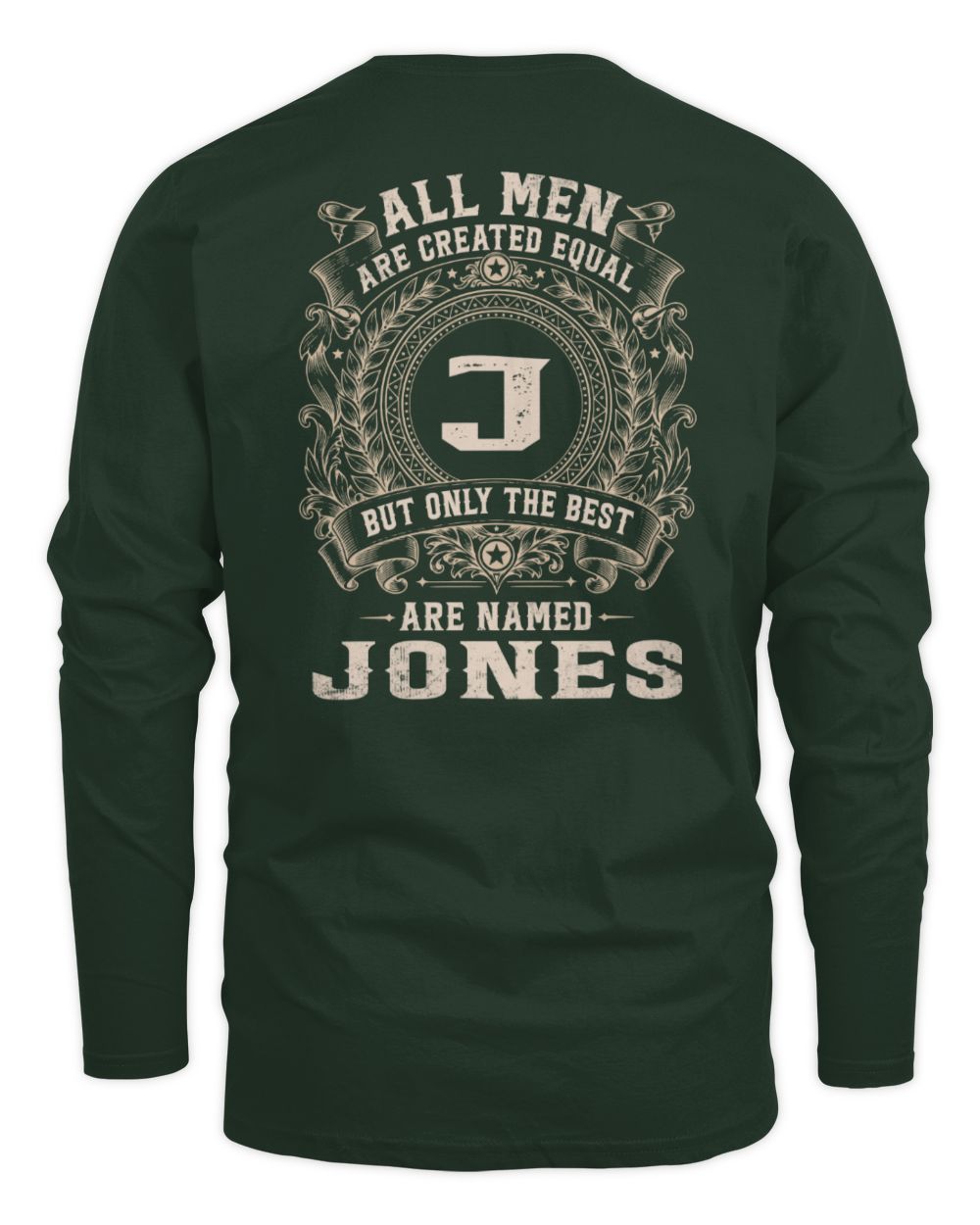 All Men Are Created Equal Cool Logo Shirt JONES M1-60 / Men's Long Sleeved T-Shirt / forest green