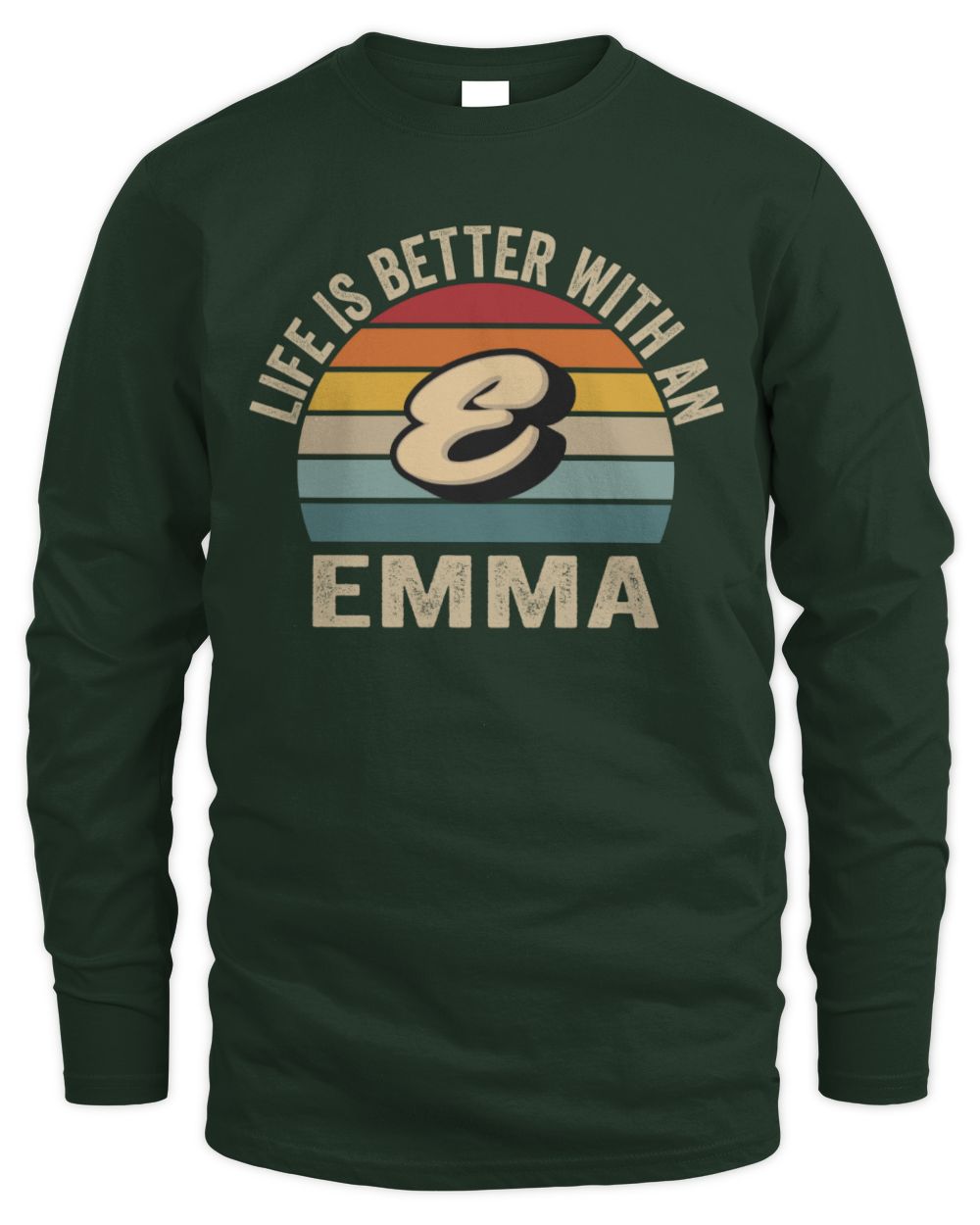 Life Is Better with Name Vintage Sun Shirt EMMA M1-50 / Men's Long Sleeved T-Shirt / forest green