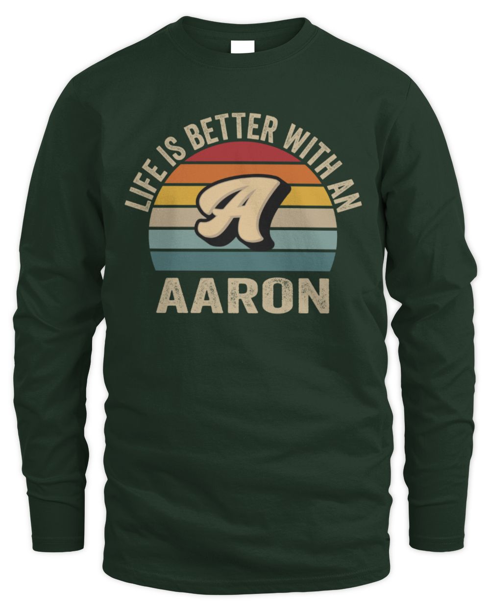 Life Is Better with Name Vintage Sun Shirt AARON M1-50 / Men's Long Sleeved T-Shirt / forest green