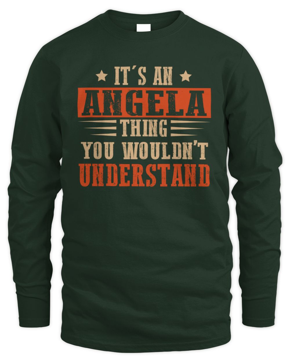 It's a Name Thing Personalized Funny Shirt ANGELA M1-51 / Men's Long Sleeved T-Shirt / forest green