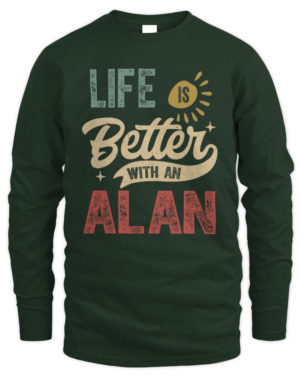 Life Is Better With a Name Personalized Retro T-Shirt ALAN-48 / Men's Long Sleeved T-Shirt / forest green