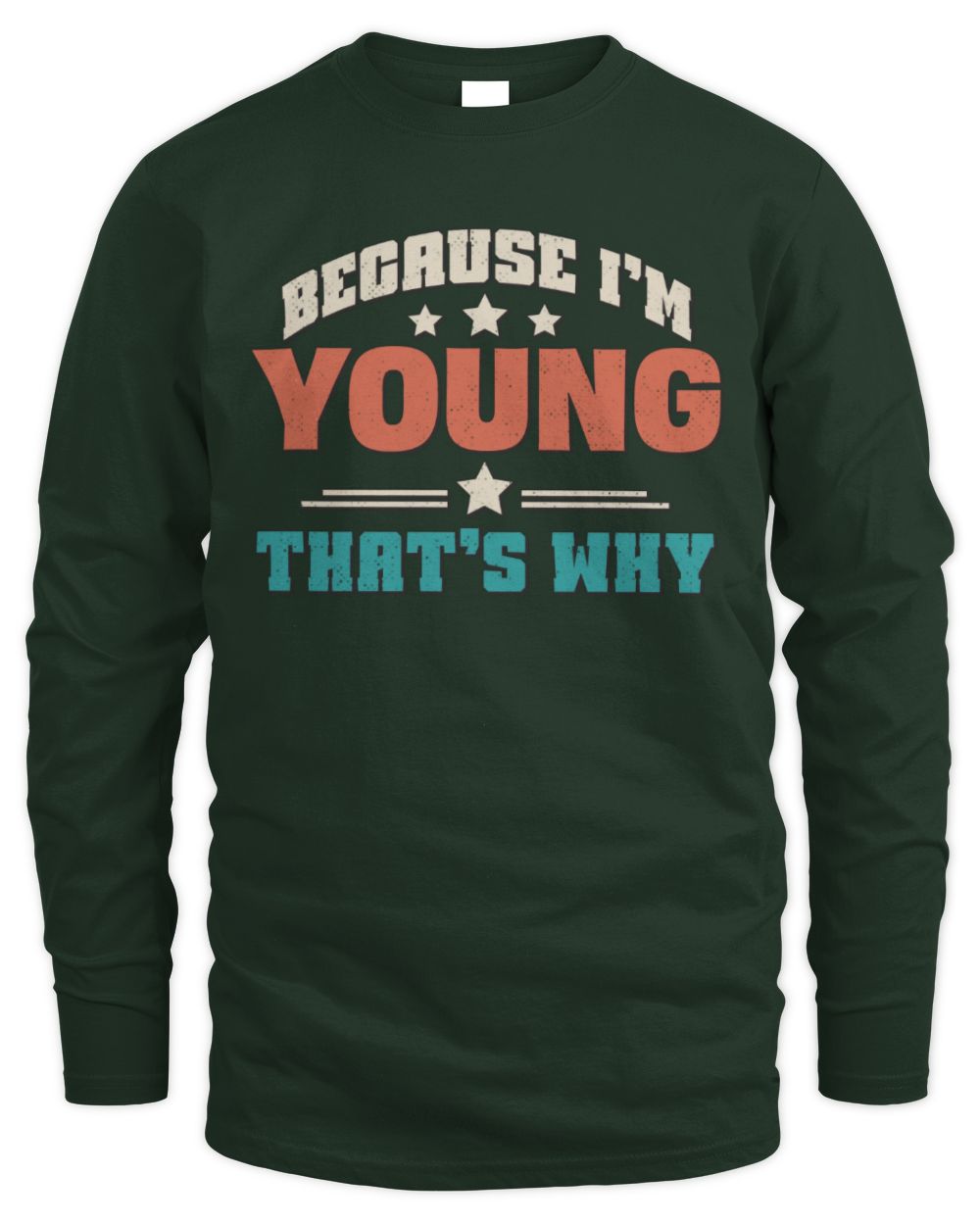 Because I'm Name That's Why Personalized Retro Shirt YOUNG-49 / Men's Long Sleeved T-Shirt / forest green