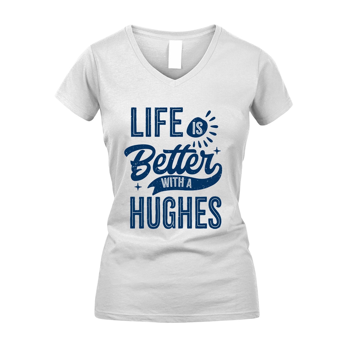 HUGHES 13K1-116 Personalized Name Quote T-Shirt Life Is Better With Unisex Gift