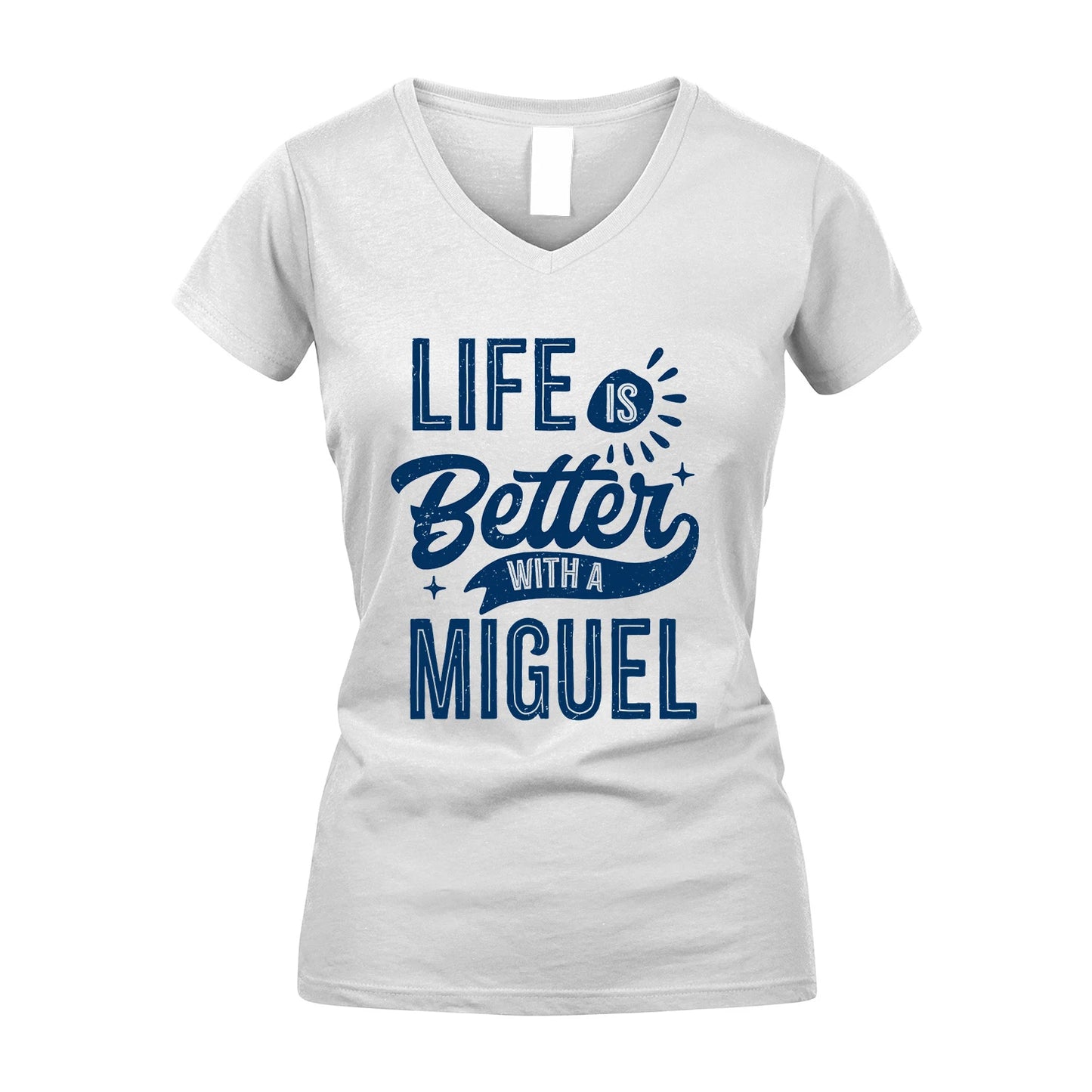 MIGUEL 13K1-116 Personalized Name Quote T-Shirt Life Is Better With Unisex Gift