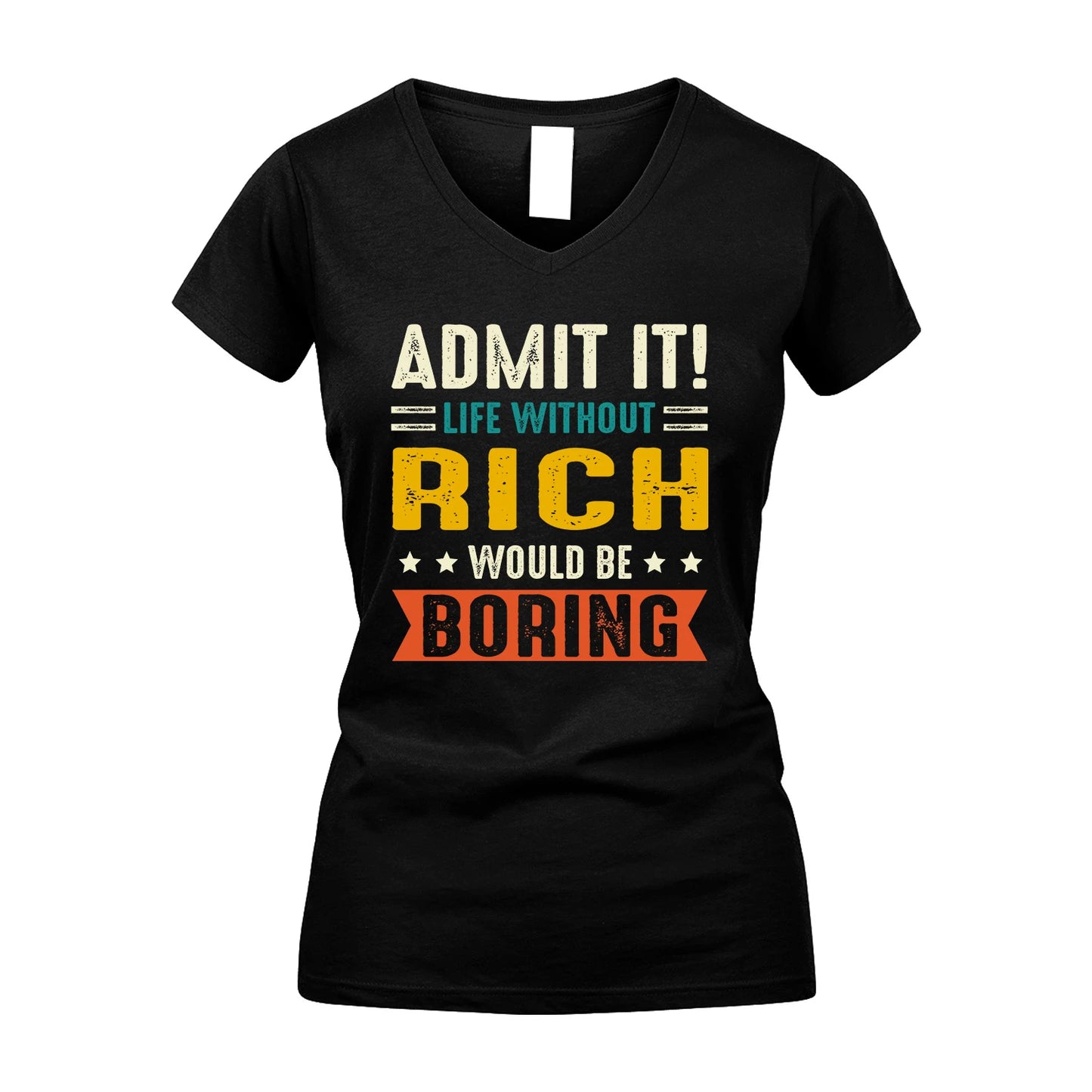 RICH 13K1-124–Personalized Funny Quote Apparel “Life Without NAME Would Be Boring”