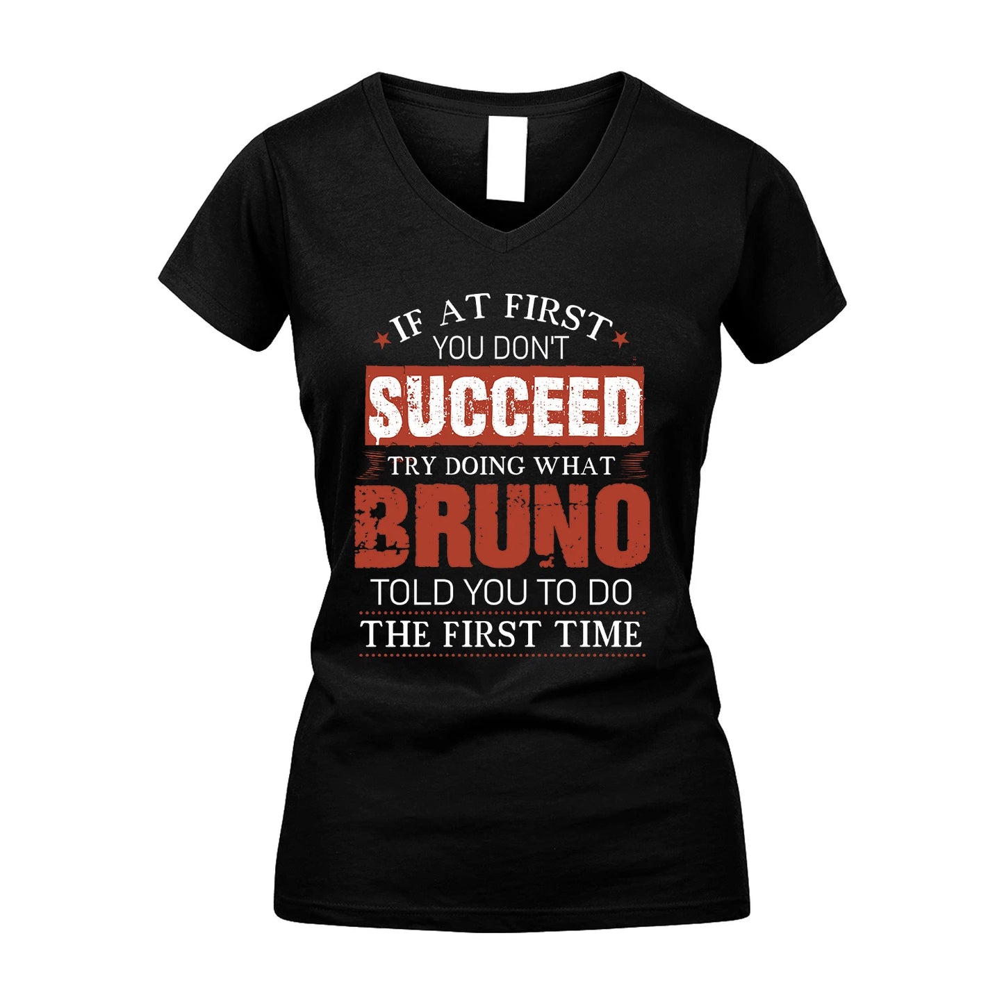 BRUNO 13K1-82–Personalized Funny Quote Apparel “If At First You Don’t Succeed”