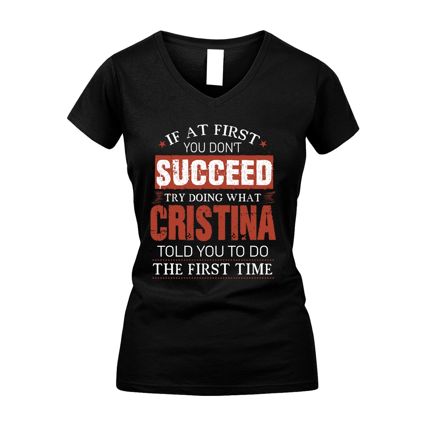 CRISTINA 13K1-82–Personalized Funny Quote Apparel “If At First You Don’t Succeed”