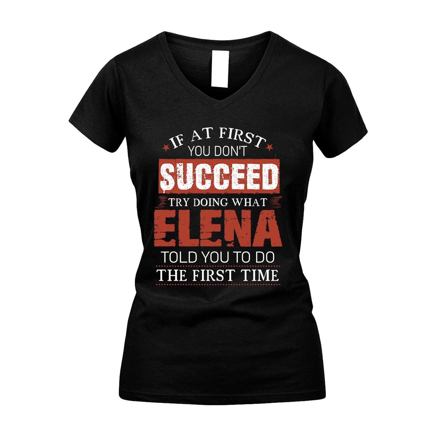 ELENA 13K1-82–Personalized Funny Quote Apparel “If At First You Don’t Succeed”