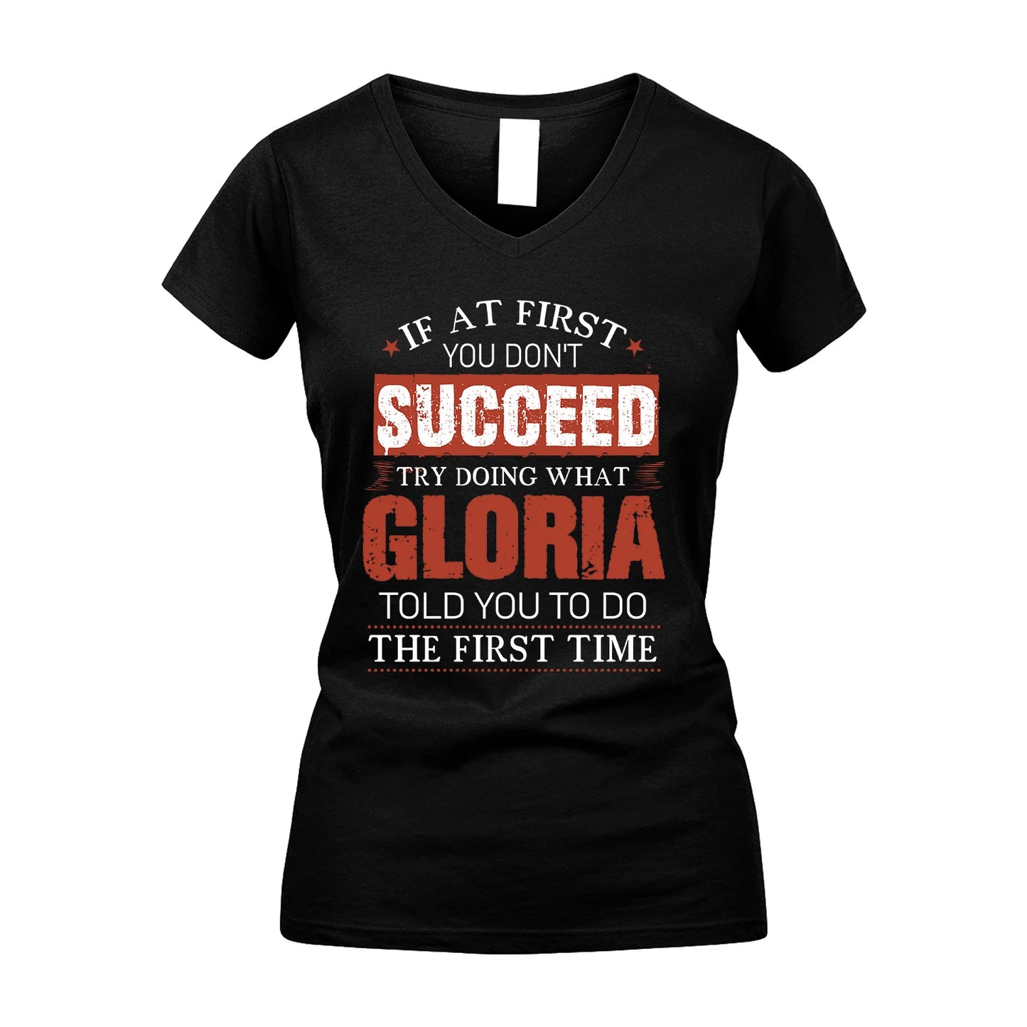 GLORIA 13K1-82–Personalized Funny Quote Apparel “If At First You Don’t Succeed”
