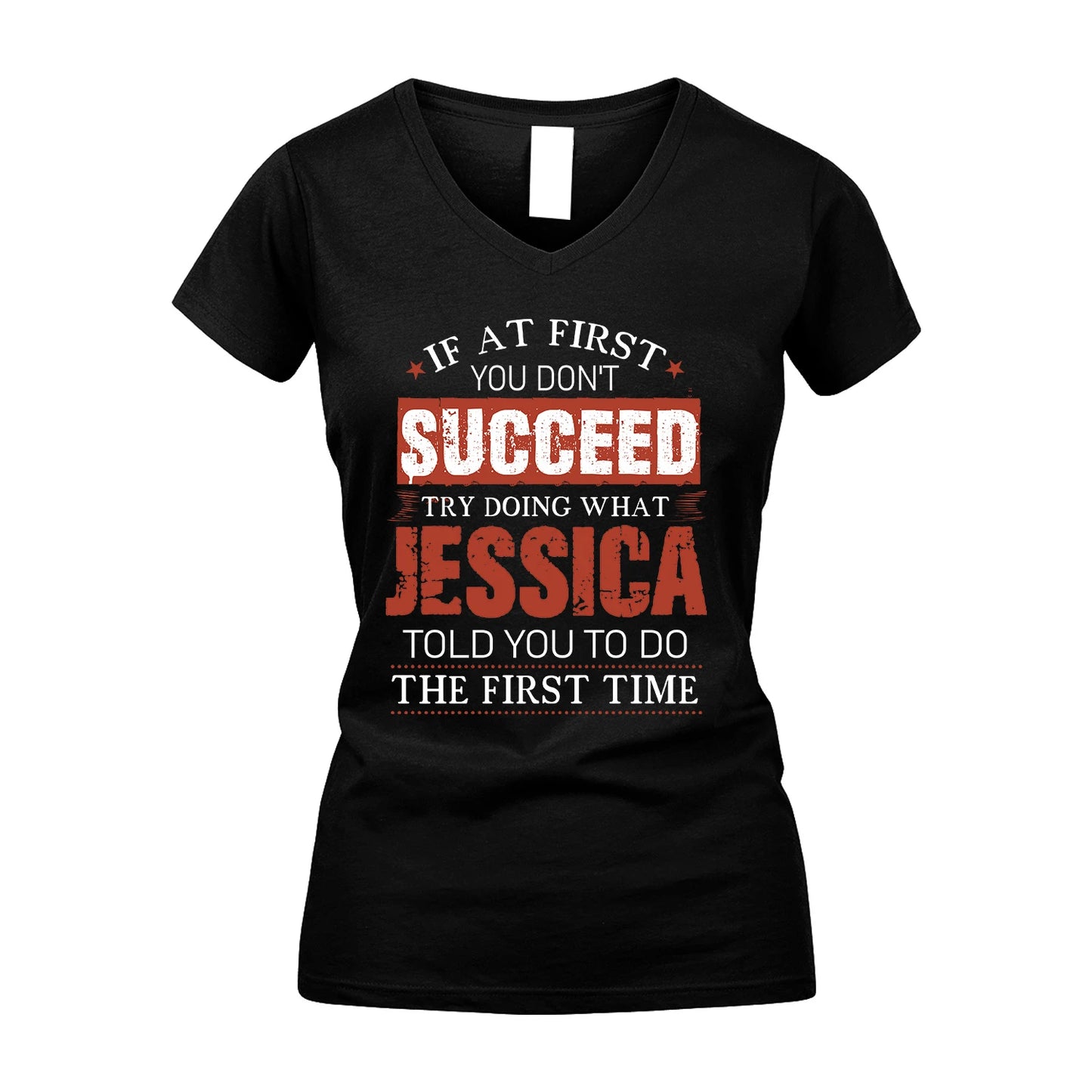 JESSICA 13K1-82–Personalized Funny Quote Apparel “If At First You Don’t Succeed”