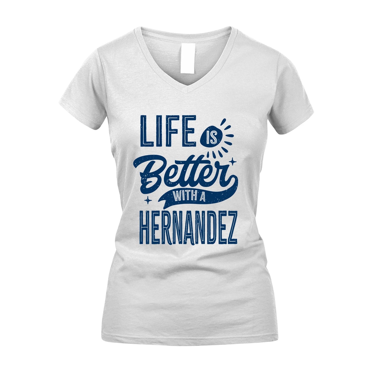 HERNANDEZ 13K1-116 Personalized Name Quote T-Shirt Life Is Better With Unisex Gift