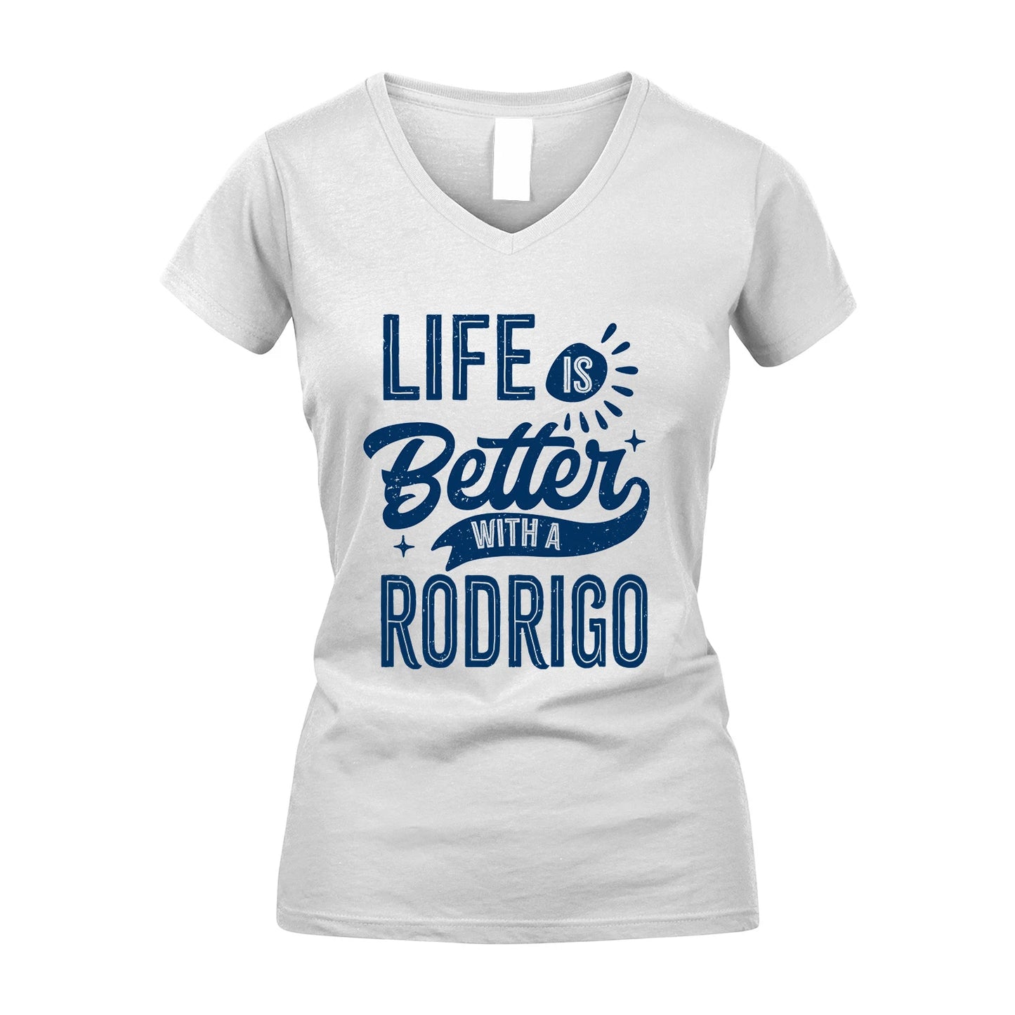 RODRIGO 13K1-116 Personalized Name Quote T-Shirt Life Is Better With Unisex Gift