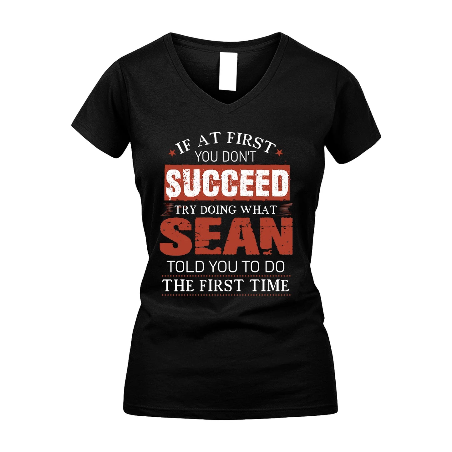 SEAN 13K1-82–Personalized Funny Quote Apparel “If At First You Don’t Succeed”