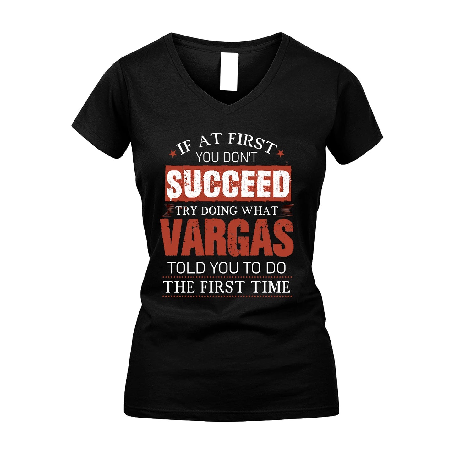 VARGAS 13K1-82–Personalized Funny Quote Apparel “If At First You Don’t Succeed”