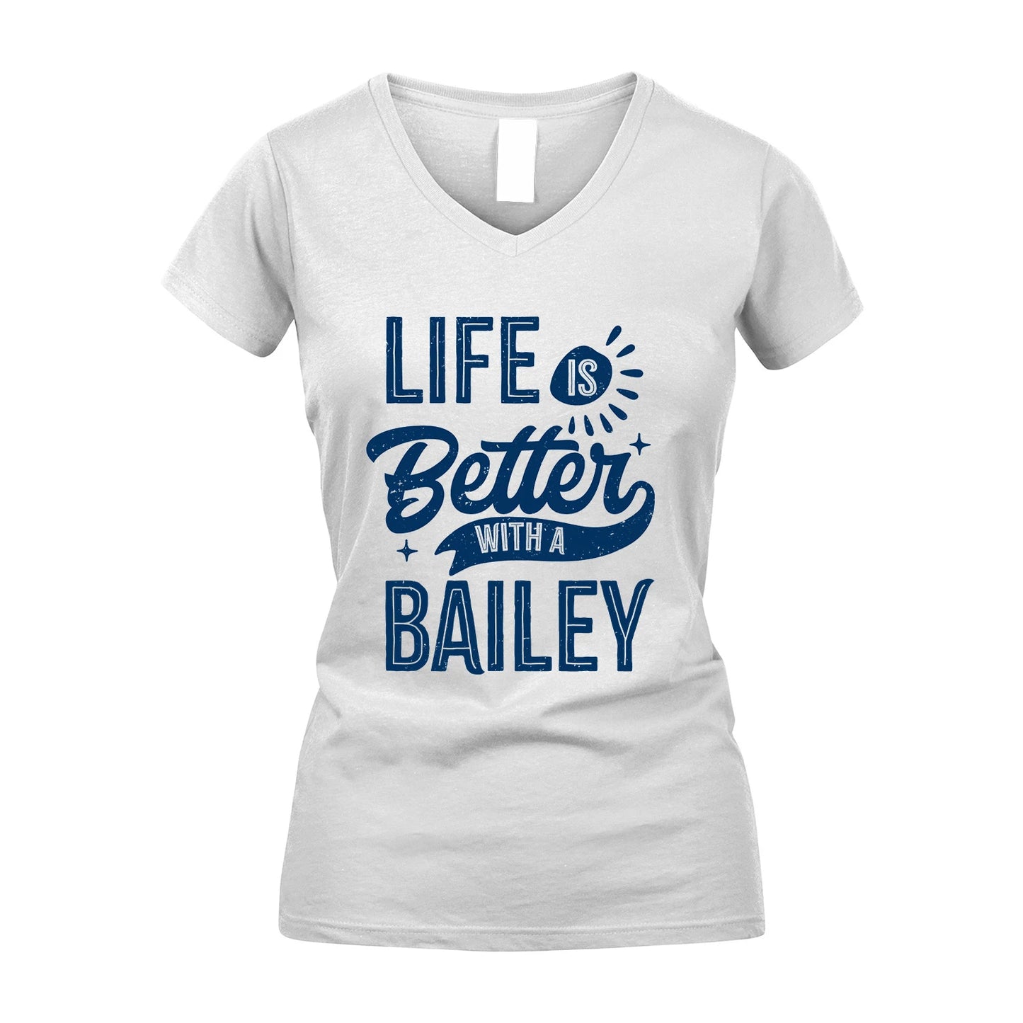 BAILEY 13K1-116 Personalized Name Quote T-Shirt Life Is Better With Unisex Gift