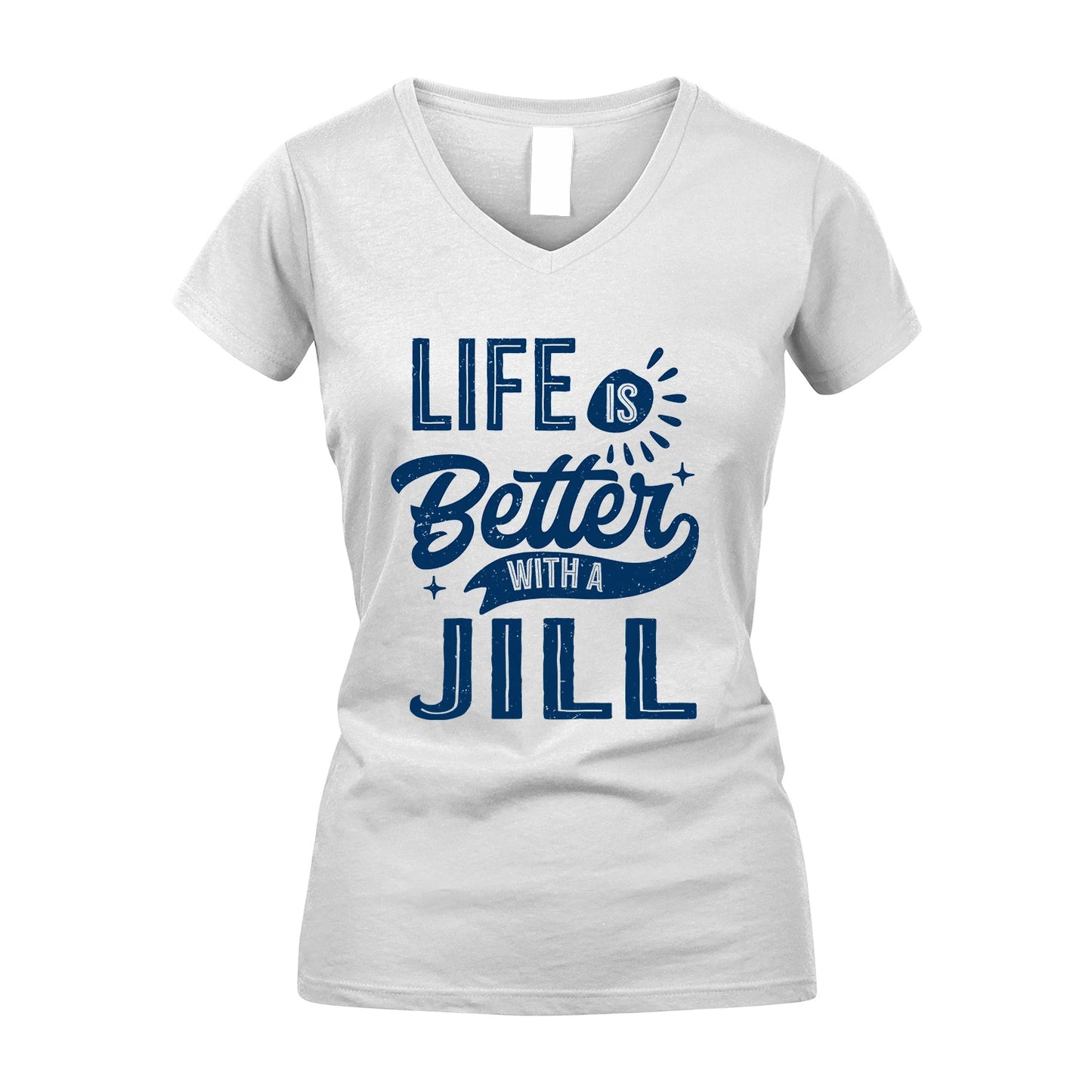 JILL 13K1-116 Personalized Name Quote T-Shirt Life Is Better With Unisex Gift