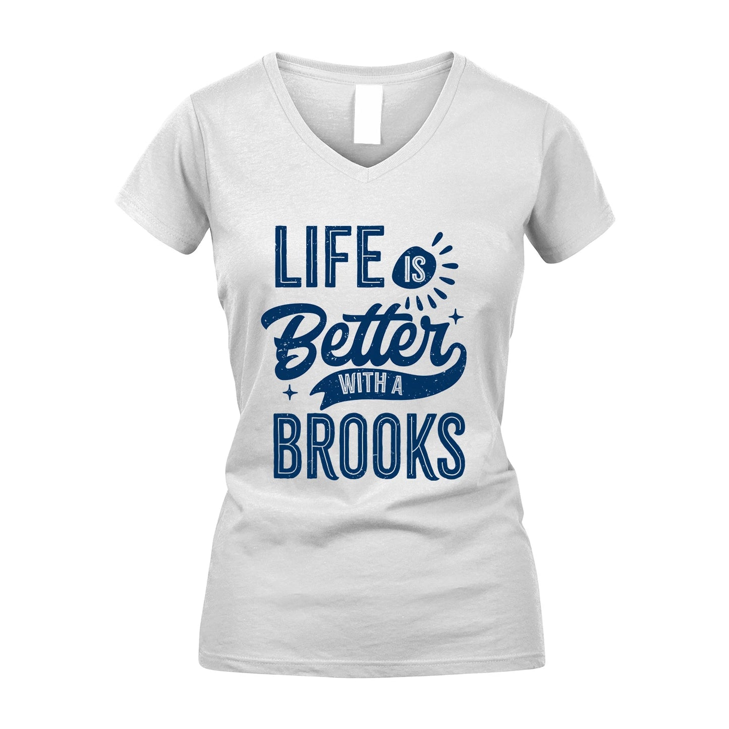 BROOKS 13K1-116 Personalized Name Quote T-Shirt Life Is Better With Unisex Gift