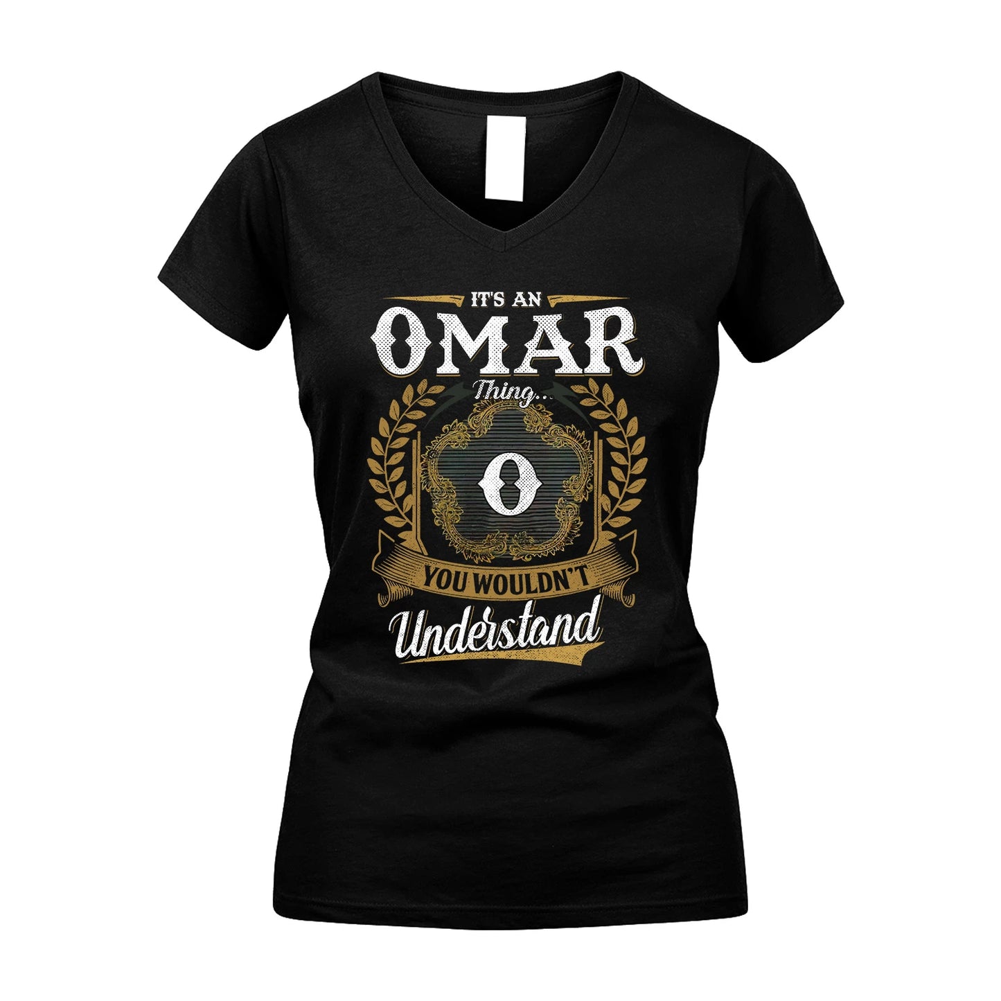 OMAR 13K1-1–Personalized Name Quote Apparel “It’s an NAME Thing You Wouldn’t Understand”