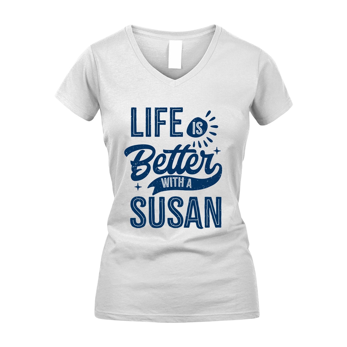 SUSAN 13K1-116 Personalized Name Quote T-Shirt Life Is Better With Unisex Gift