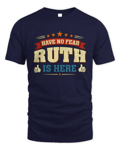 Have No Fear Your Name Is Here Cool Graphic T-Shirt RUTH M1-71 / Unisex Standard T-Shirt / navy