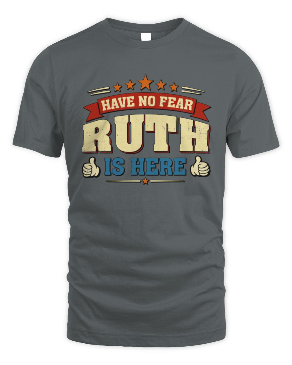 Have No Fear Your Name Is Here Cool Graphic T-Shirt RUTH M1-71 / Unisex Standard T-Shirt / charcoal