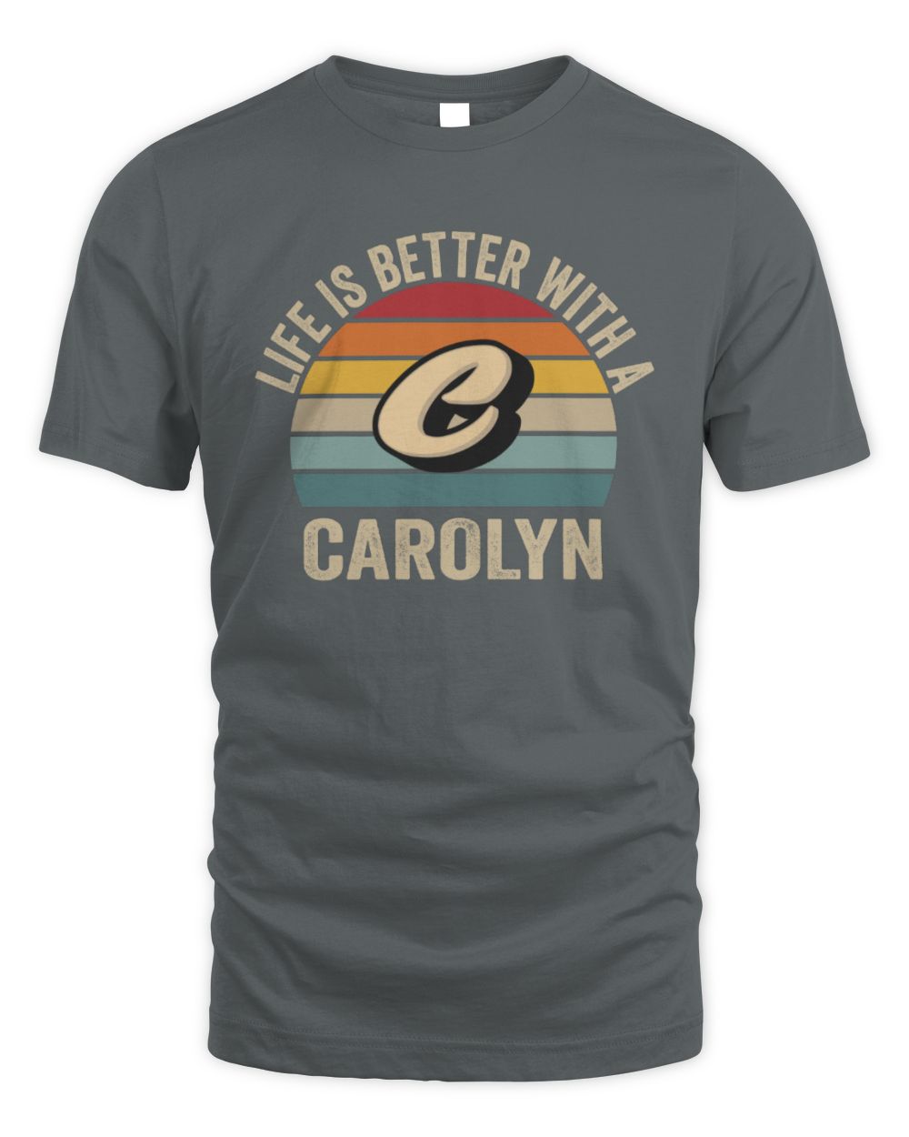 Life Is Better with Name Vintage Sun Shirt CAROLYN M1-50 / Unisex Standard T-Shirt / charcoal