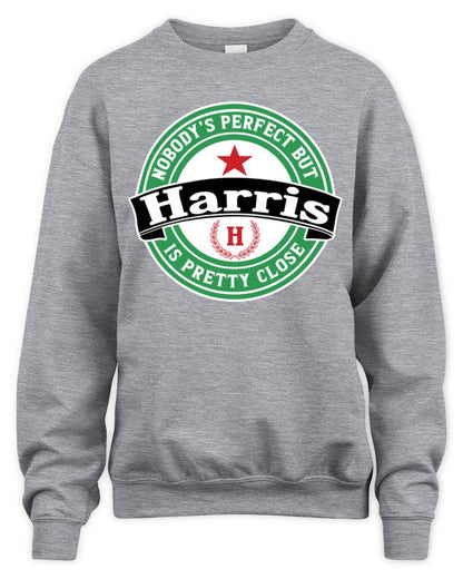 Nobody's Perfect But Your Name Is Pretty Close Heineken Beer T-Shirt HARRIS M1-S85 / Unisex Sweatshirt / sport grey