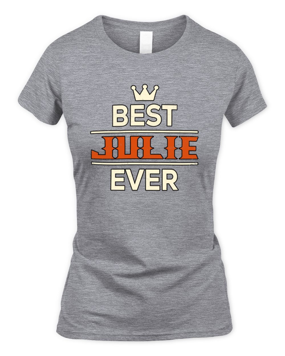 Best Your Name With Crown Shirt JULIE M1-59 / Women's Standard T-Shirt / sport grey