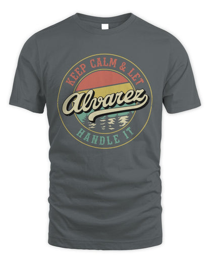 Keep Calm Let Your Name Handle It Retro T-Shirt ALVAREZ M1-54 / Unisex Standard T-Shirt / charcoal