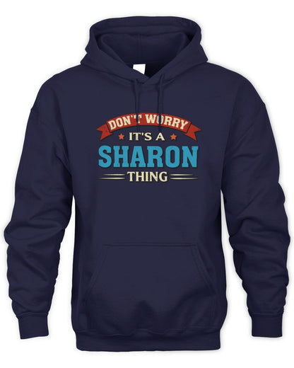 Don't Worry It's a Your Name Thing Funny Retro T-Shirt SHARON M1-57 / Unisex Hoodie / navy