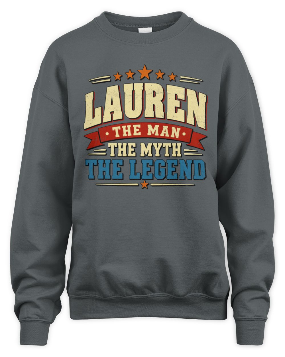 The Man The Myth The Legend Ribbon Vintage T-Shirt LAUREN M1-56 / Unisex Sweatshirt / charcoal
