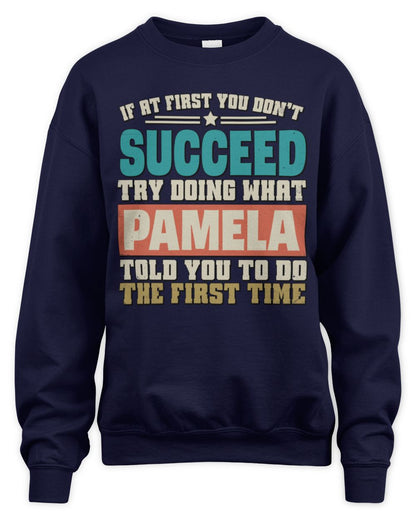 If at First You Don't Succeed Funny Vintage Shirt PAMELA M1-53 / Unisex Sweatshirt / navy