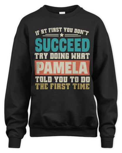 If at First You Don't Succeed Funny Vintage Shirt PAMELA M1-53 / Unisex Sweatshirt / black