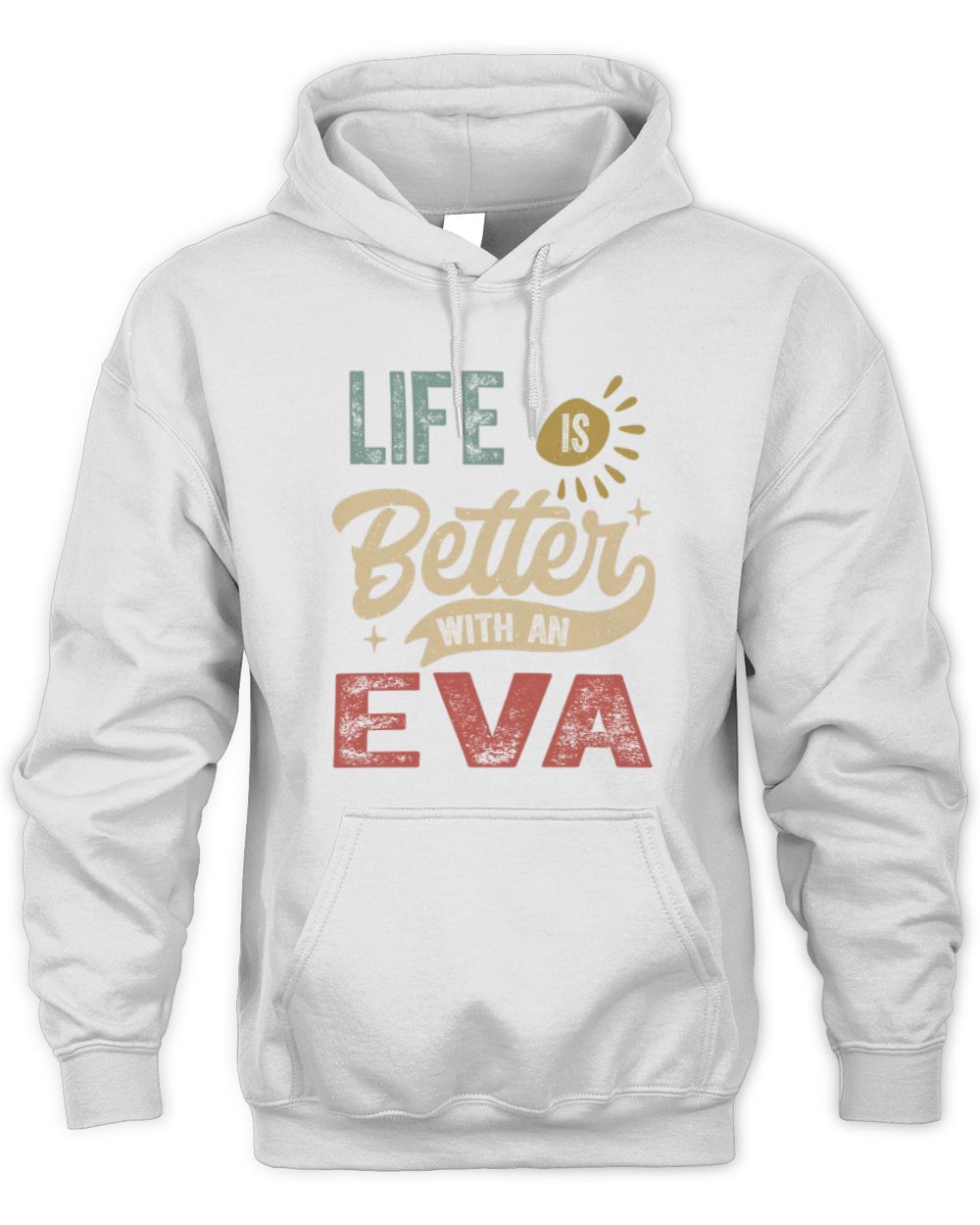 Life Is Better With a Name Personalized Retro T-Shirt EVA-48 / Unisex Hoodie / white