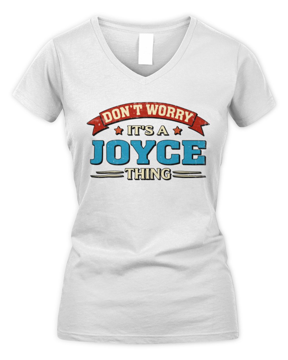 Don't Worry It's a Your Name Thing Funny Retro T-Shirt JOYCE M1-57 / Women's V-Neck T-Shirt / white