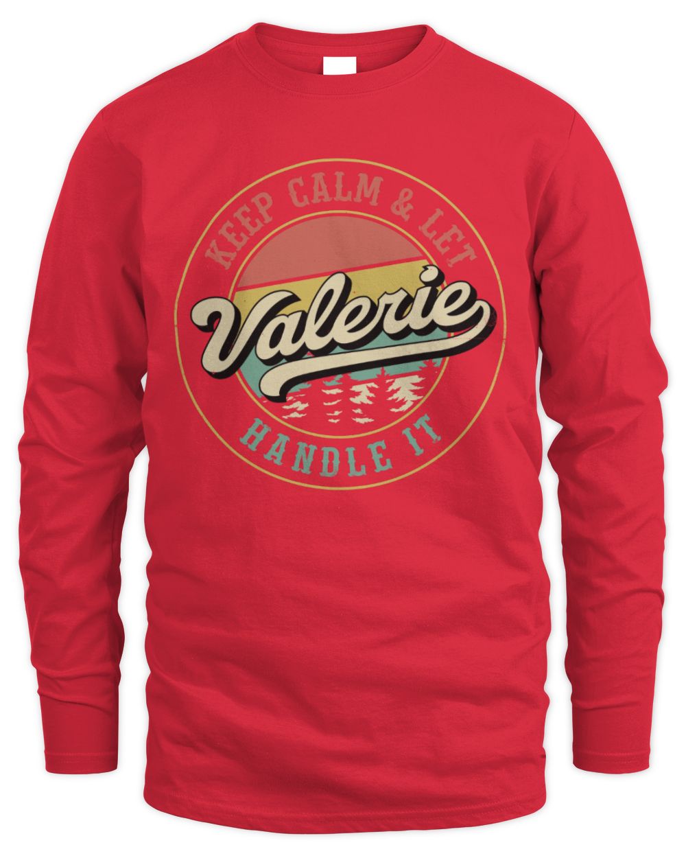 Keep Calm Let Your Name Handle It Retro T-Shirt VALERIE M1-54 / Men's Long Sleeved T-Shirt / red