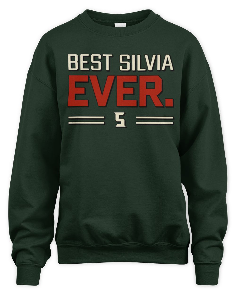 Best Your Name Ever Cool Shirt SILVIA M1-58 / Unisex Sweatshirt / forest green