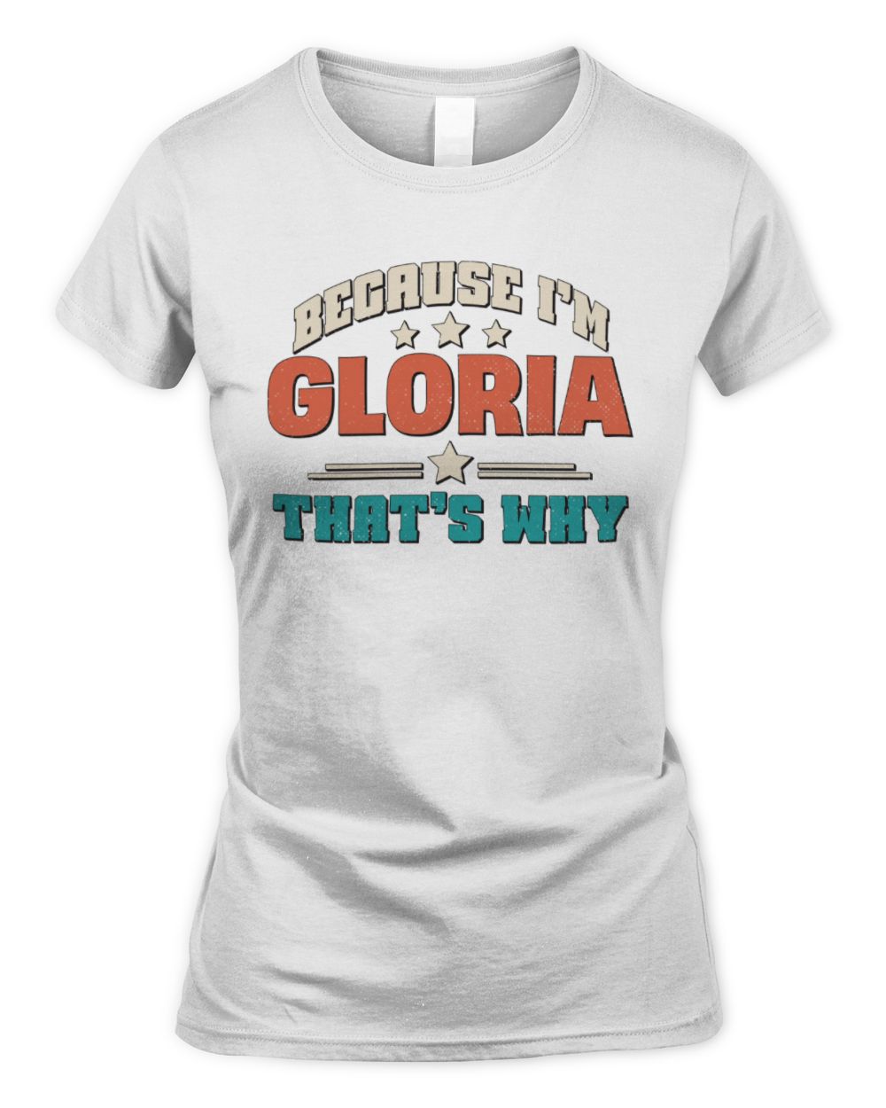 Because I'm Name That's Why Personalized Retro Shirt GLORIA-49 / Women's Standard T-Shirt / white
