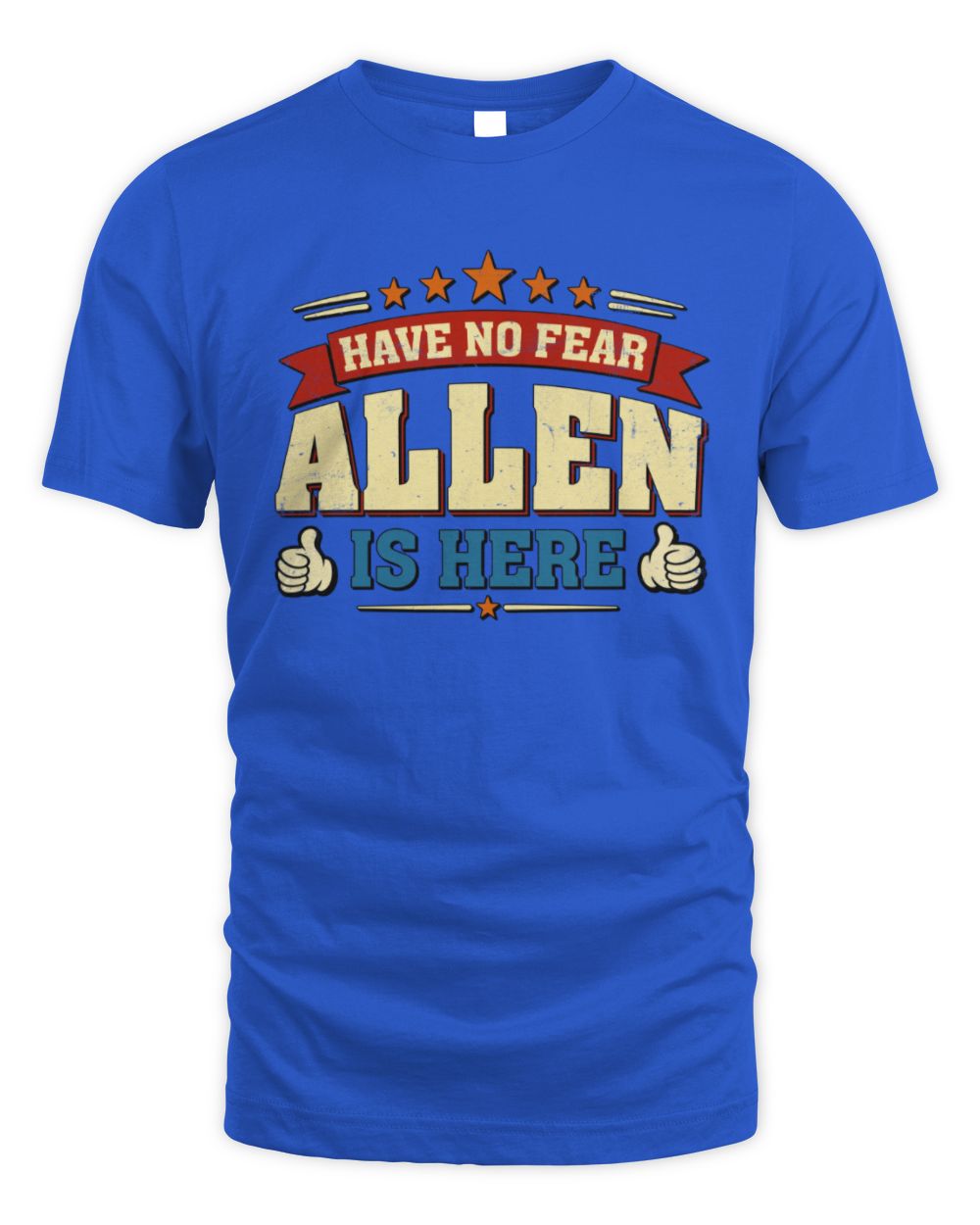 Have No Fear Your Name Is Here Cool Graphic T-Shirt ALLEN M1-71 / Unisex Standard T-Shirt / royal