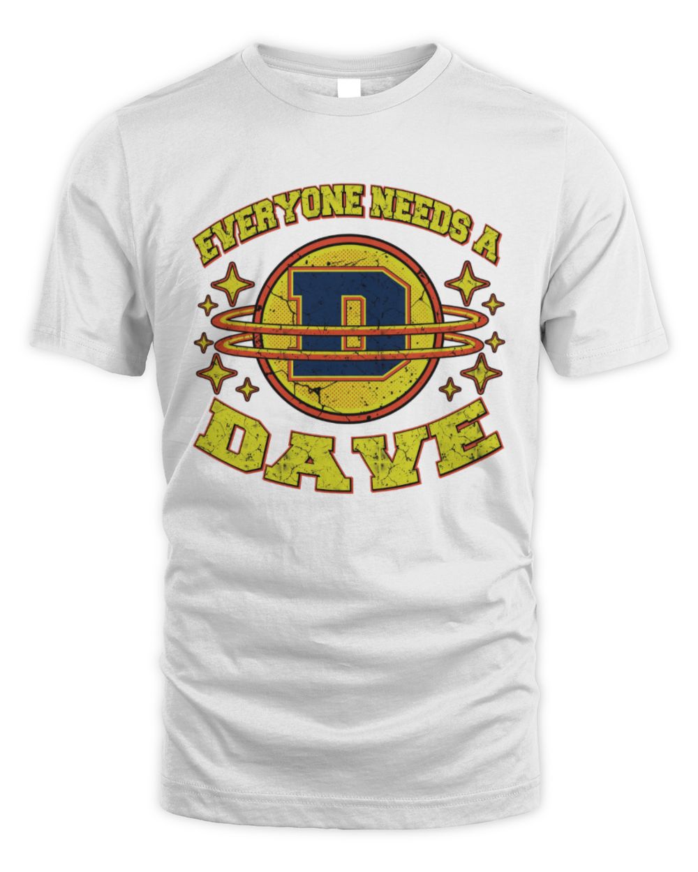 Everyone Needs a Your Name Shirt DAVE M1-76 / Unisex Standard T-Shirt / white