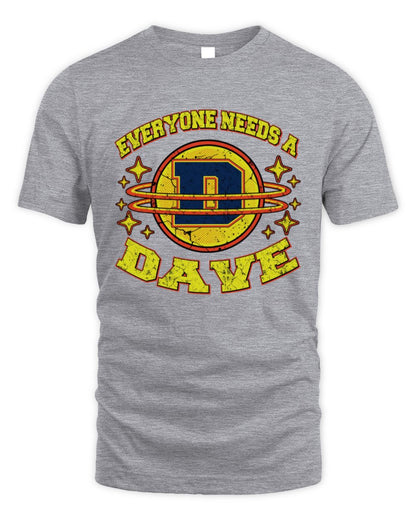 Everyone Needs a Your Name Shirt DAVE M1-76 / Unisex Standard T-Shirt / sport grey