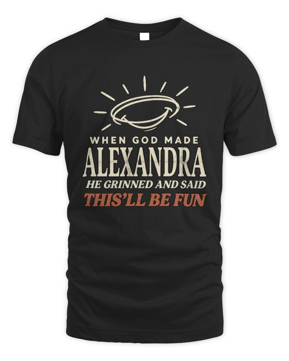 When God Made Your Name Funny Western T-Shirt T-Shirt ALEXANDRA M1-S82 / Unisex Standard T-Shirt / black