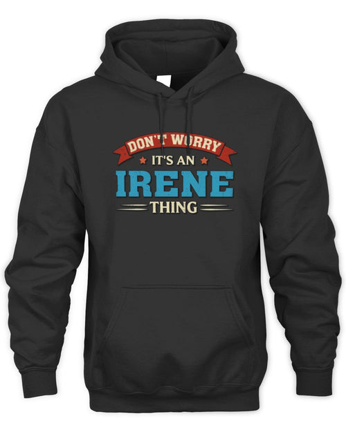 Don't Worry It's a Your Name Thing Funny Retro T-Shirt IRENE M1-57 / Unisex Hoodie / black