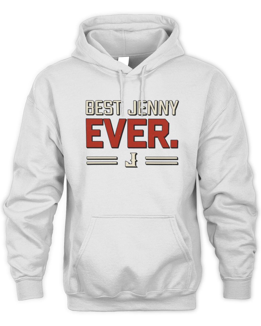 Best Your Name Ever Cool Shirt JENNY M1-58 / Unisex Hoodie / white