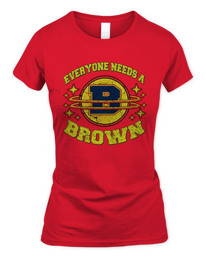 Everyone Needs a Your Name Shirt BROWN M1-76 / Women's Standard T-Shirt / red