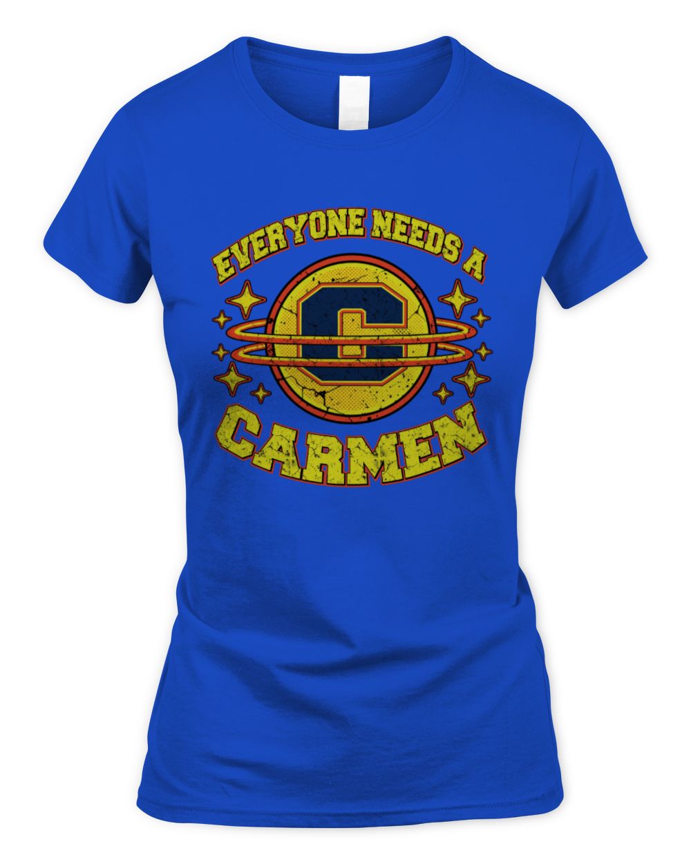 Everyone Needs a Your Name Shirt CARMEN M1-76 / Women's Standard T-Shirt / royal