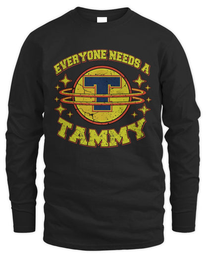 Everyone Needs a Your Name Shirt TAMMY M1-76 / Men's Long Sleeved T-Shirt / black